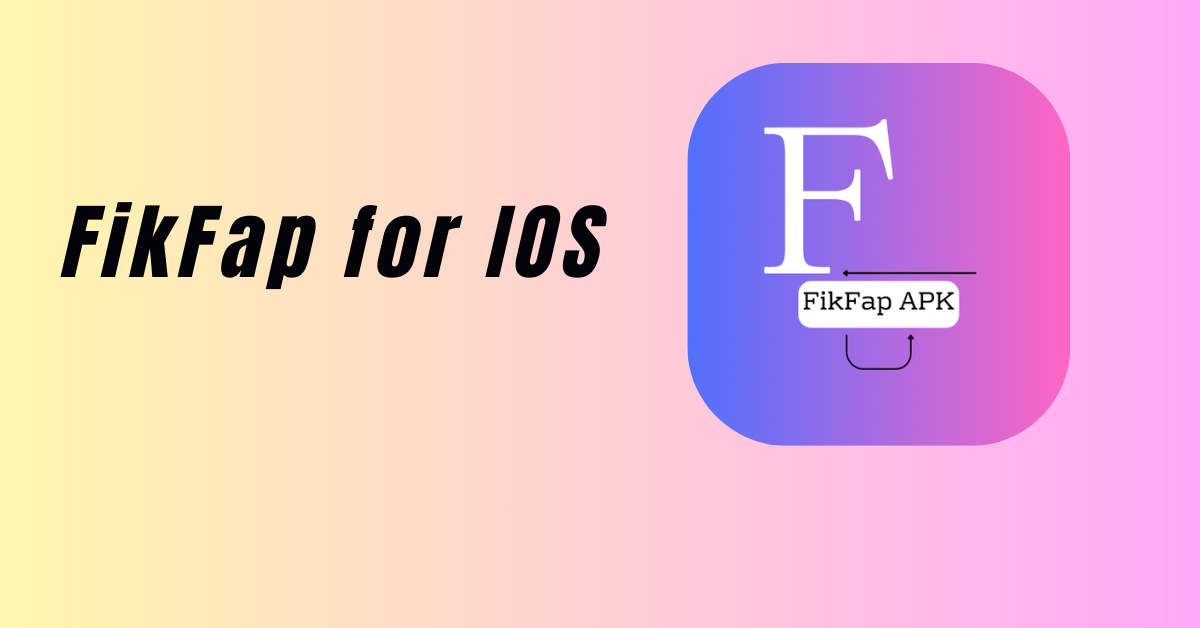 FikFap for iOS Guide to the Viral Short-Video App